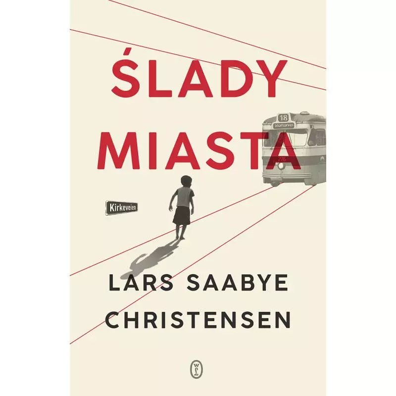 ŚLADY MIASTA Lars Saabye Christensen - Wydawnictwo Literackie