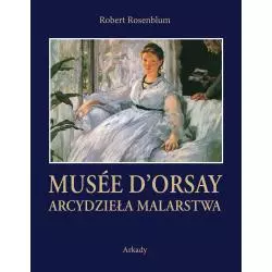 MUSEE DORSAY ARCYDZIEŁA MALARSTWA Robert Rosenblum - Arkady