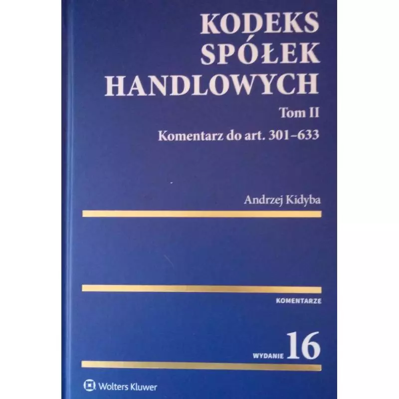 KODEKS SPÓŁEK HANDLOWYCH KOMENTARZ 2 Andrzej Kidyba - Wolters Kluwer