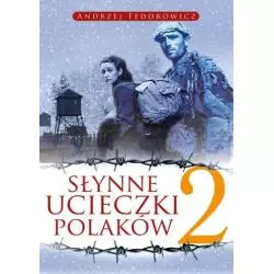 SŁYNNE UCIECZKI POLAKÓW 2 Andrzej Fedorowicz - Fronda