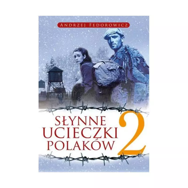 SŁYNNE UCIECZKI POLAKÓW 2 Andrzej Fedorowicz - Fronda