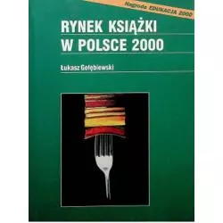 RYNEK KSIĄŻKI W POLSCE 2000 Łukasz Gołębiewski - BIBLIOTEKA ANALIZ