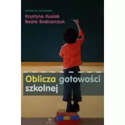 OBLICZA GOTOWOŚCI SZKOLNEJ Krystyna Kusiak, Beata Bednarczuk - Harmonia