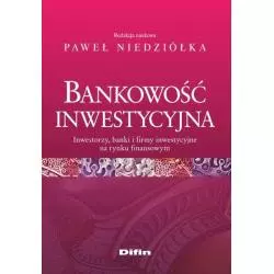 BANKOWOŚCI INWESTYCYJNA Paweł Niedziółka - Difin