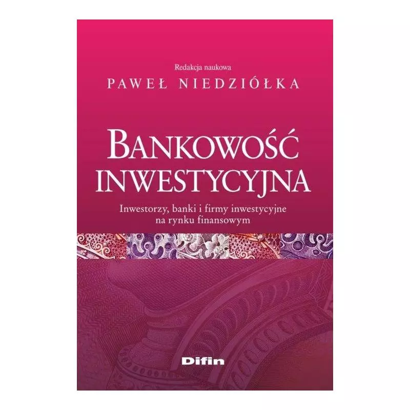 BANKOWOŚCI INWESTYCYJNA Paweł Niedziółka - Difin