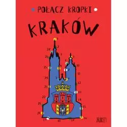 POŁĄCZ KROPKI. KRAKÓW Agata Toromanoff - Egmont