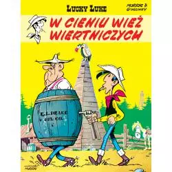 W CIENIU WIEŻ WIERTNICZYCH. LUCKY LUKE 18 René Goscinny, Morris - Egmont