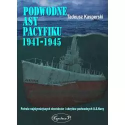 PODWODNE ASY PACYFIKU 1941-1945 Tadeusz Kasperski - Napoleon V