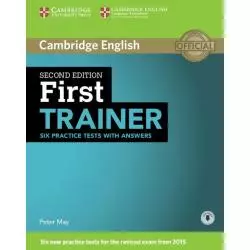 FIRST TRAINER SIX PRACTICE TESTS WITH ANSWERS Peter May - Cambridge University Press
