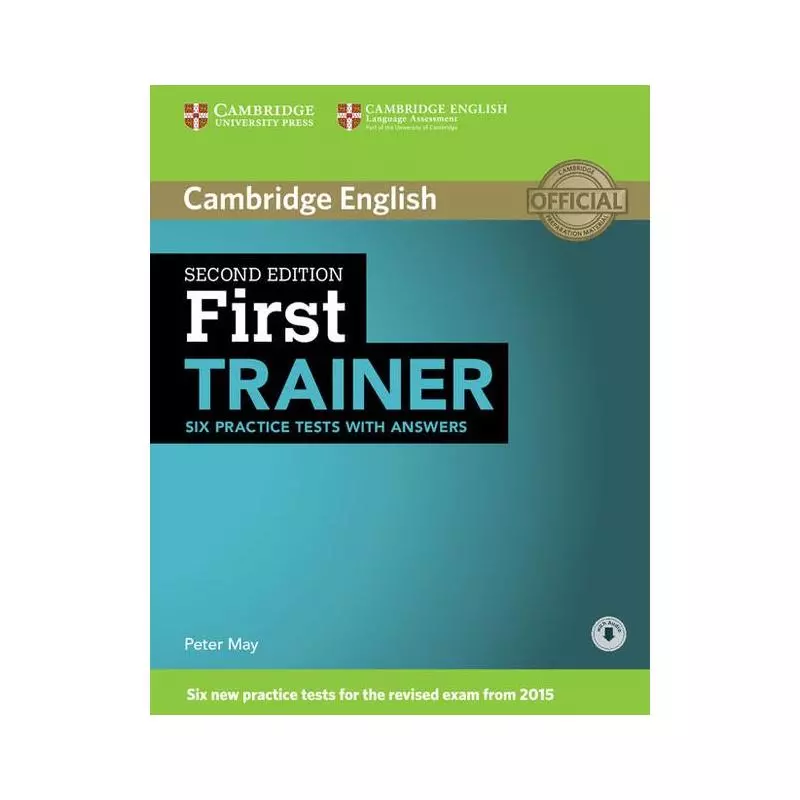 FIRST TRAINER SIX PRACTICE TESTS WITH ANSWERS Peter May - Cambridge University Press