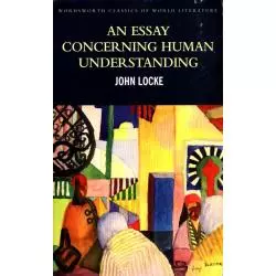 AN ESSAY CONCERNING HUMAN UNDERSTANDING John Locke - Wordsworth