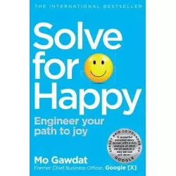 SOLVE FOR HAPPY ENGINEER YOUR PATH TO JOY Mo Gawdat - Bluebird Books