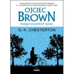 OJCIEC BROWN KSIĘGA WSZYSTKICH SPRAW G. K. Chesterton - Replika