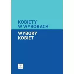 KOBIETY W WYBORACH WYBORY KOBIET Łukasz Tomczak - Wydawnictwo Naukowe Uniwersytetu Szczecińskiego