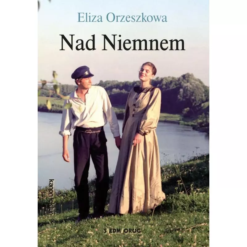 NAD NIEMNEM Eliza Orzeszkowa - Siedmioróg