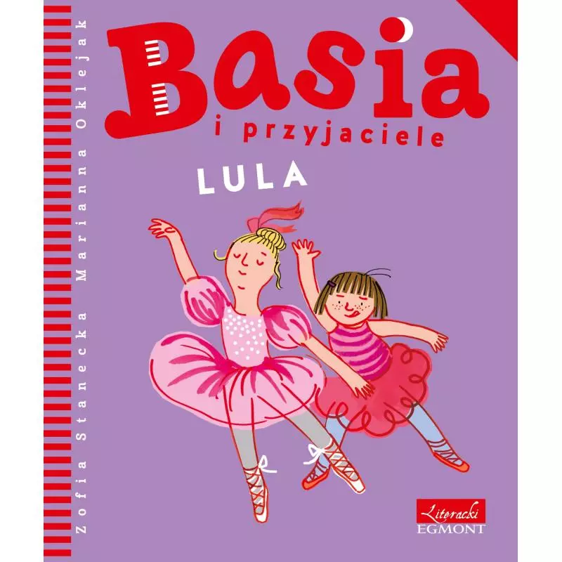 LULA. BASIA I PRZYJACIELE Zofia Stanecka - Harperkids