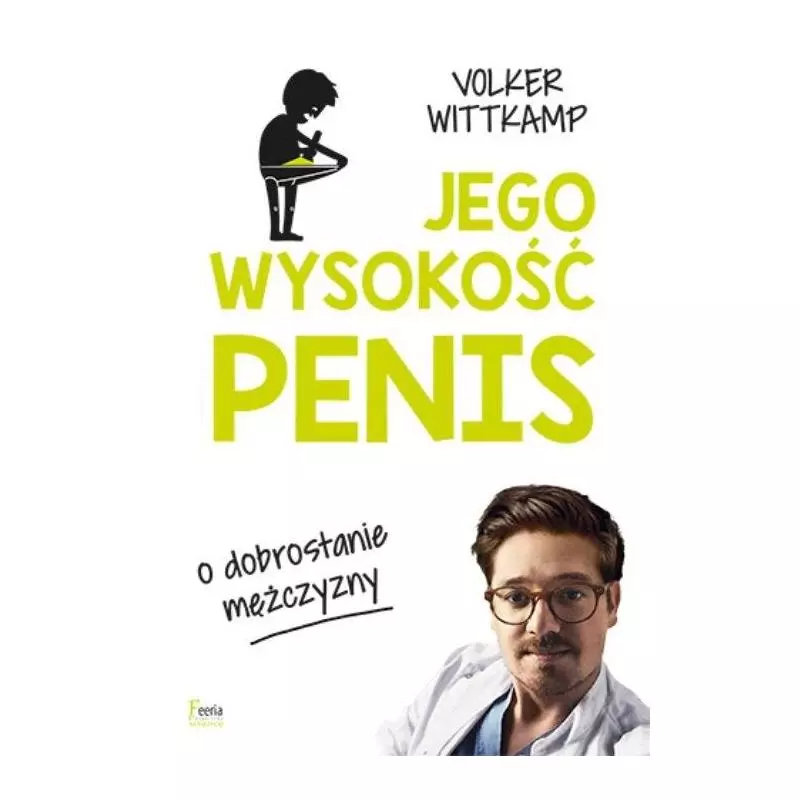 JEGO WYSOKOŚĆ PENIS Volker Wittkamp - Feeria