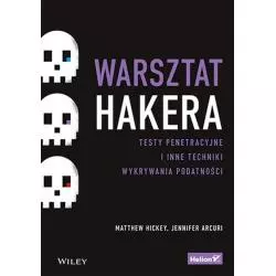 WARSZTAT HAKERA. TESTY PENETRACYJNE I INNE TECHNIKI WYKRYWANIA PODATNOŚCI - Helion