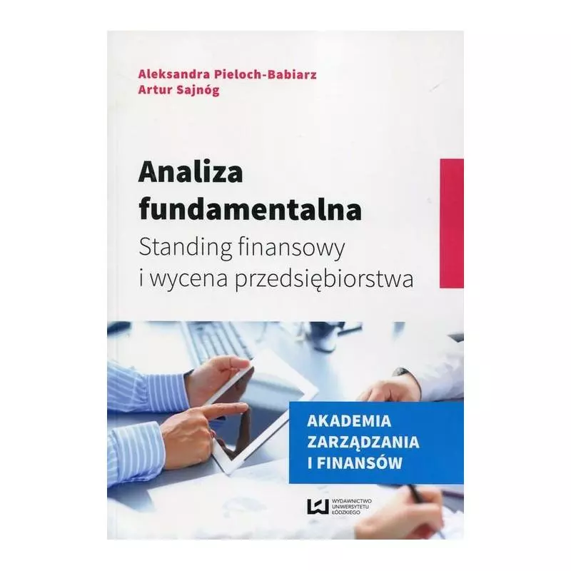 ANALIZA FUNDAMENTALNA. STANDING FINANSOWY I WYCENA PRZEDSIĘBIORSTWA - Wydawnictwo Uniwersytetu Łódzkiego