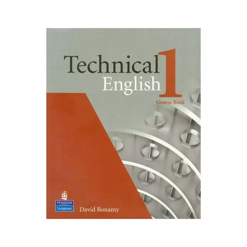 TECHNICAL ENGLISH 1 COURSE BOOK - Longman