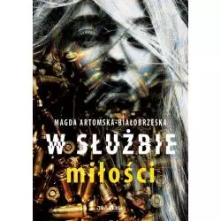 W SŁUŻBIE MIŁOŚCI Magda Artomska-Białobrzeska - BookEdit