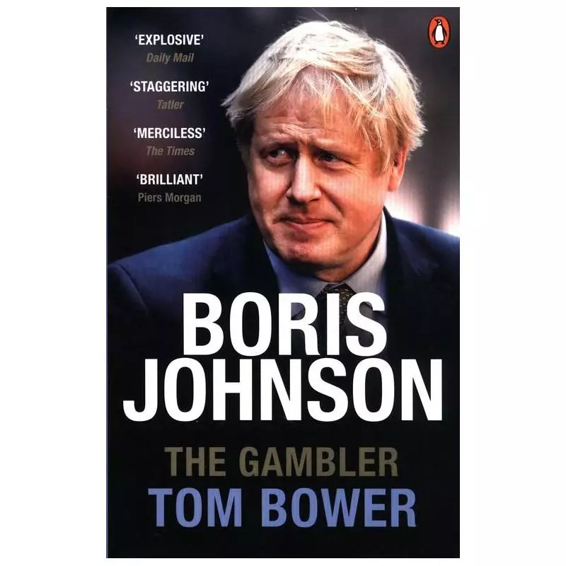 BORIS JOHNSON THE GAMBLER Tom Bower - Penguin Books