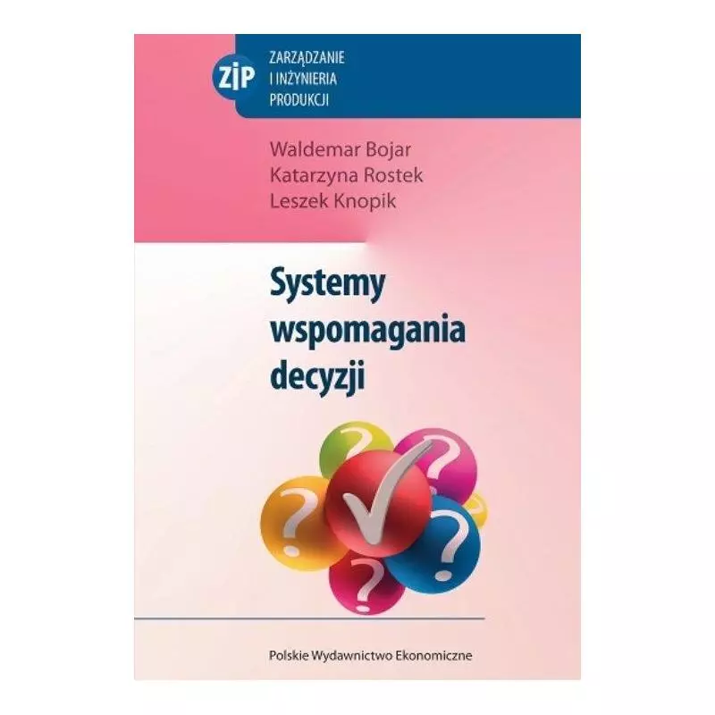 SYSTEMY WSPOMAGANIA DECYZJI Waldemar Bojar - PWE