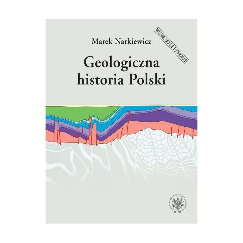 GEOLOGICZNA HISTORIA POLSKI Marek Narkiewicz - Wydawnictwa Uniwersytetu Warszawskiego