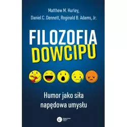 FILOZOFIA DOWCIPU. HUMOR JAKO SIŁA NAPĘDOWA UMYSŁU Matthew M. Hurley - Copernicus Center Press