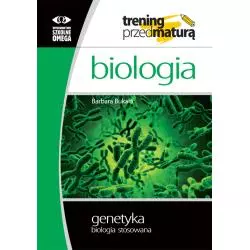 TRENING PRZED MATURĄ BIOLOGIA GENETYKA BIOLOGIA STOSOWANA Barbara Bukała - Omega