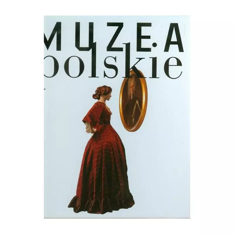 MUZEA POLSKIE Dorota Folga-Januszewska - Bosz