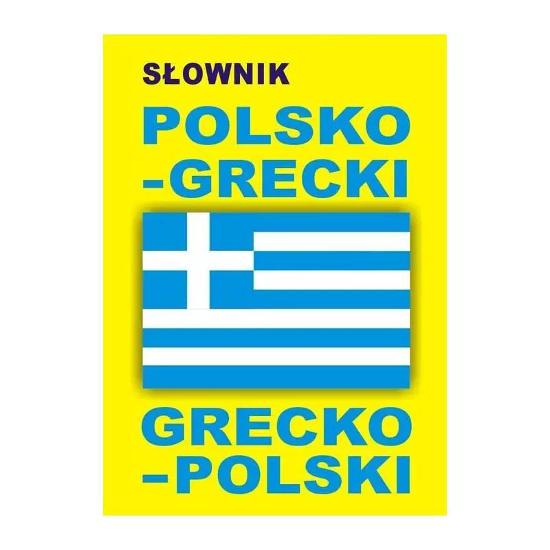 SŁOWNIK POLSKO-GRECKI GRECKO-POLSKI - Level Trading
