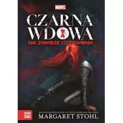 CZARNA WDOWA. NA ZAWSZE CZERWONA MARVEL Margaret Stohl - Zielona Sowa