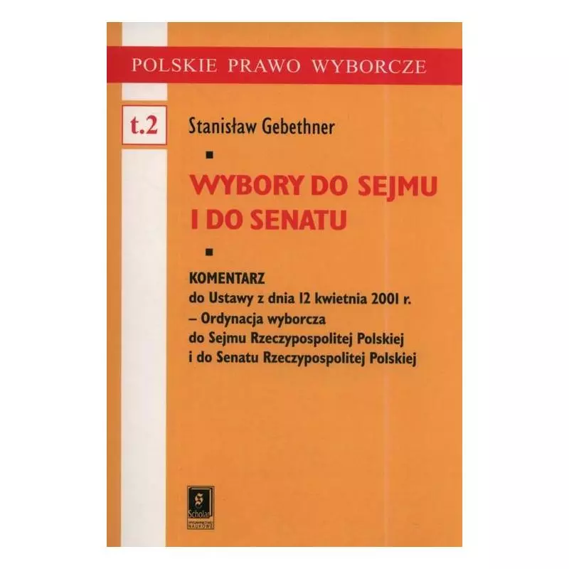 WYBORY DO SEJMU I DO SENATU KOMENTARZ 2 Stanisław Gebethner - Scholar