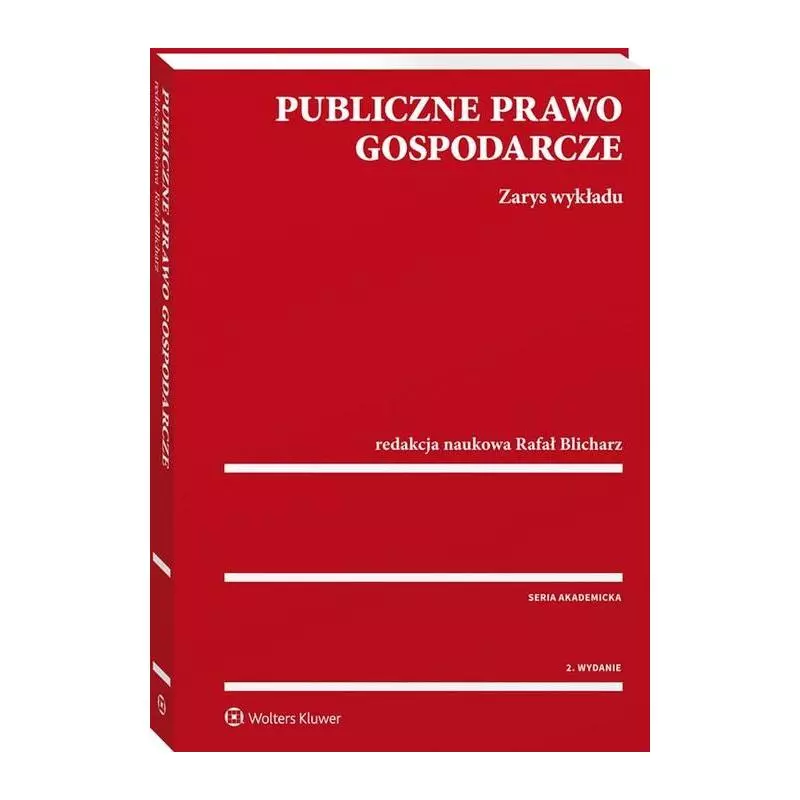 PUBLICZNE PRAWO GOSPODARCZE ZARYS WYKŁADU - Wolters Kluwer