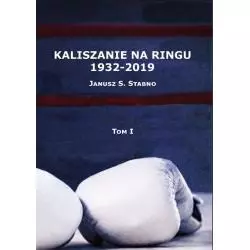 KALISZANIE NA RINGU 1932-2019 1 Janusz Stabno - Wojownicy