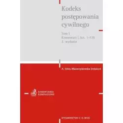 KODEKS POSTĘPOWANIA CYWILNEGO 1 KOMENTARZ DO ART. 1-729 Agnieszka Góra-Błaszczykowska - C.H. Beck