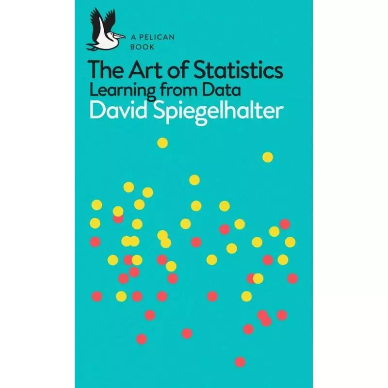 THE ART OF STATISTICS David Spiegelhalter - Pelican Books