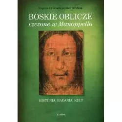 BOSKIE OBLICZE CZCZONE W MANOPPELLO. HISTORIA, BADANIA, KULT Eugenio Giamberardino - Serafin