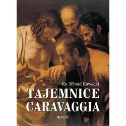 TAJEMNICE CARAVAGGIA Witold Kawecki - Jedność