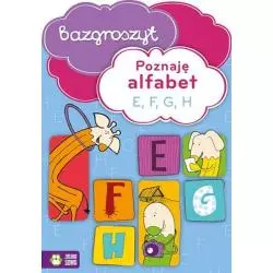 POZNAJĘ ALFABET E F G H BAZGROSZYT - Zielona Sowa