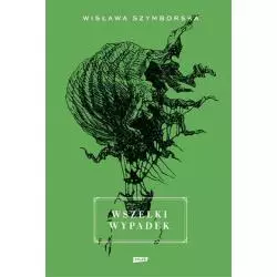 WSZELKI WYPADEK Wisława Szymborska - Znak