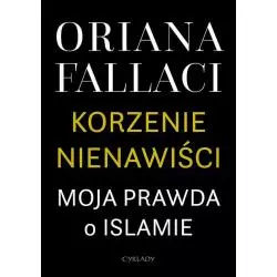 KORZENIE NIENAWIŚCI Oriana Fallaci - Cyklady