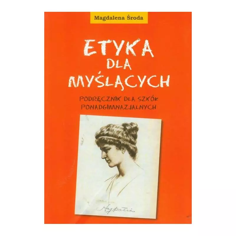 ETYKA DLA MYŚLĄCYCH. PODRECZNIK DLA SZKÓŁ PONADGIMNAZJALNYCH Magdalena Środa - Czarna Owca