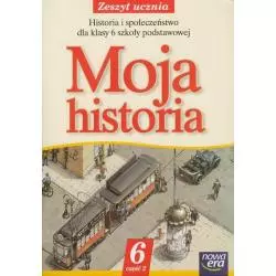 MOJA HISTORIA 6 ZESZYT UCZNIA Jolanta Węgiel, Aleksandra Marcinko - Nowa Era