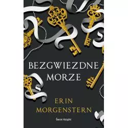 BEZGWIEZDNE MORZE Erin Morgenstern - Świat Książki