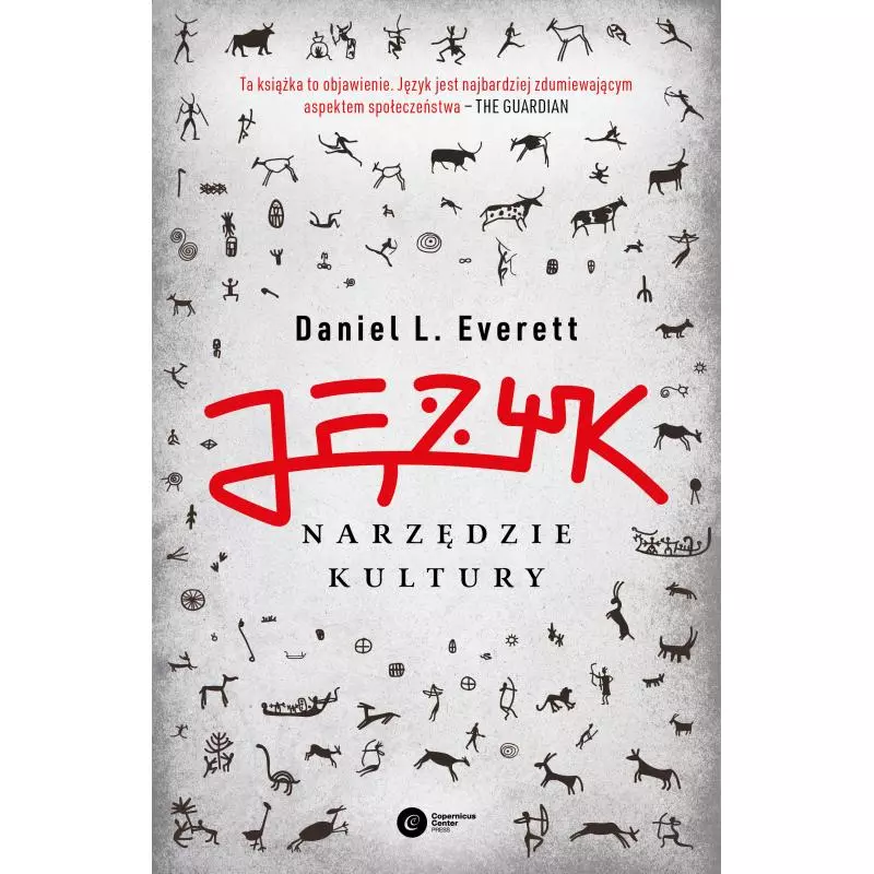 JĘZYK NARZĘDZIE KULTURY Daniel L. Everett - Copernicus Center Press