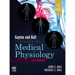 GUYTON AND HALL TEXTBOOK OF MEDICAL PHYSIOLOGY John E. Hall, Michael E. Hall - Elsevier Urban&Partner