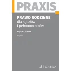 PRAWO RODZINNE DLA SĘDZIÓW I PEŁNOMOCNIKÓW - C.H. Beck