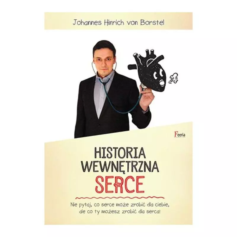 HISTORIA WEWNĘTRZNA SERCE Johannes Hinrich Borstel - Feeria